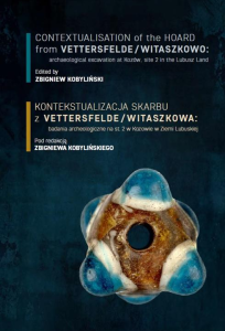 Kontekstualizacja skarbu z Vettersfelde/Witaszkowa