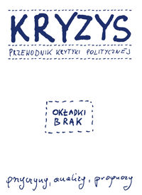 Kryzys. Przewodnik krytyki politycznej